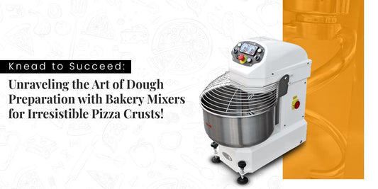 Mastering Dough Preparation: The Role of Bakery Mixers in Perfecting Pizza Crusts